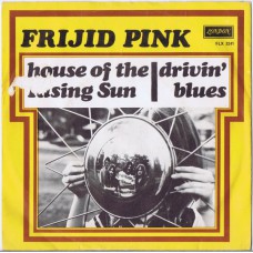 FRIJID PINK House Of The Rising Sun / Drivin' Blues (London FLX 3241) Holland 1970 PS 45